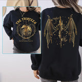 The Thirteen Throne Of Glass Sweatshirt, We Are The Thirteen Sweaatshirt , From Now Until The Darkness Claims Us VLB929