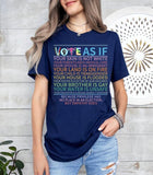 Vote As If Shirt, Register Tee, Election Shirt, Voter T-Shirt, Voting Tee,Vote Gift, Equality Shirt, Pro Choice Shirt, Roe v Wade Shirt