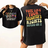 Vote Shirt, Vote Like Your Daughter's Rights Sunflower Election Tee, Pro Choise Tee, Reproductive Rights Inclusion, Unisex Shirt, Casual Clothing