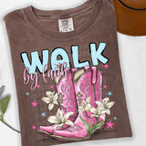 Walk by Faith DTF Transfers - THIS IS NOT A SHIRT