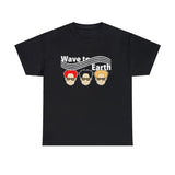 Wave To Earth T-Shirt, Wave Earth Shirt Trip Gift Menswear Top