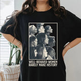 Well Behaved Women Rarely Make History Slogan Shirt, Feminist Shirt, Kamala Harris Shirt, Democrat Shirt, Vote Blue Shirt, Sweatshirt