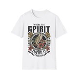 Where The Spirit Of The Lord Is There Is Freedom T-Shirt, Menswear Top, Womenswear Top