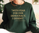 With Fear for Our Democracy I Dissent Sweatshirt and Hoodie, Democracy Sweatshirt, Justice Sonia Sotomayor Sweater, Activist Shirt
