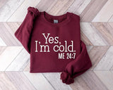 Yes, I'm Cold Sweatshirt, Crewneck Winter Sweatshirt, Winter Season Hoodie, Christmas Sweatshirt For Women, Always Cold Sweatshirt