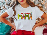 You're A Mean One Mama Shirt, Christmas Mama T-Shirt, Mom X-mas Party Gift Tee, New Mom Gift Tee, Santa Holiday Celebration Shirt.