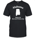 Limited Alabama Home Of Harvard University Shirt