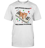 Jmcgg Despite Appearances Things Are Not Okie Dokie I'm Afraid Shirt