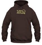 Im Gona Hav A Panakatak Hoodie
