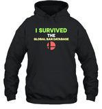 I Survived The Global Ban Database Hoodie