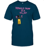 Limited Blcksmth Donald Trump Is A Racist Shirt