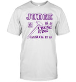 Judge Chung King Can Suck It T-Shirt Limited