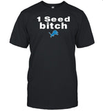 Dan Campbell Wearing 1 Seed Bitch T Shirt