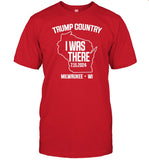 Laura Ingraham Trump Country I Was There 7.15.2024 Milwaukee,Wi Shirt