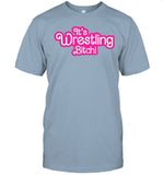 It's Wrestling Bitch T-Shirt