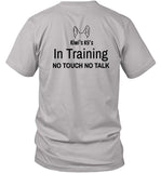 In Training No Touch No Talk Shirt