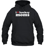 Hockey Benders I Love Hockey Moms T-Shirt