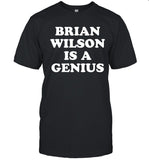 Is a Genius Brian Wilson Limited Shirt