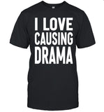 Jake Clark I Love Causing Drama T-Shirt