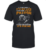 It’s Not A Phase It’s Not A Hobby It’s My Passion It’s Not For Everyone It’s For Me Bow Hunting shirt