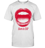 It Girl Born To Yap T-Shirt Born To Yap
