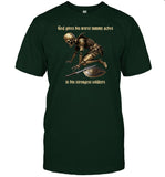 God Gives His Worst Tummy Aches To His Strongest Soldiers Shirt