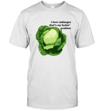 I Love Cabbages That's My Fuckin Problem T-Shirts Limited