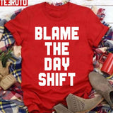 Blame The Day Shift Unisex Sweatshirt