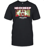 Christmas 2024 Neck Deep Tonight It's Killing Me Tee