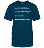 Iasip Favorite Food Milk Steak Favorite Hobby Magnets Likes Ghouls Dislikes People's Knees Shirt