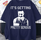 Black It Is Getting Pretty Serious Napoleon Dynamite Unisex T-Shirt