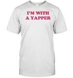 I'm With A Yapepr T-Shirt