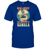 Jeffbrawn Store Roe Your Vote Pull For Victory With Kamala Shirt