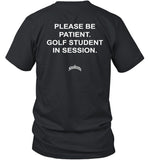 Gillie Wearing Students Please Be Patient Golf Student In Session
