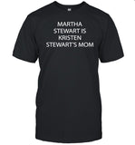 Limited Zach Silberberg Wearing Martha Stewart Is Kristen Stewart's Mom Shirt