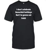 Kristina Rowe wearing i don't celebrate genocidal holidays but i'm gonna eat fvkit shirt