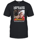Kurt Caz Army Shirt Limited Edition, Long live Corporal Kevin T-Shirt
