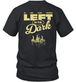 In Her Own Words Left In The Dark Shirt