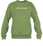 Jarvis Johnson Trying My Best Sweatshirt