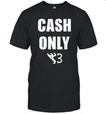 Clint Cash Only A3 Tee