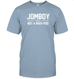 Jomboy Not A Math Pod New Shirt