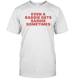 Joe Jonas Baddies Get Saddies Sometimes T-Shirt