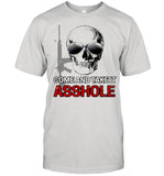 Libertarian Come And Take It Asshole shirt