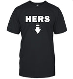 HERS T Shirt , HERS Shirt