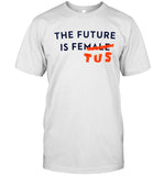 Jena Friedman The Future Is Fetus Shirt