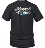 La Platica Mondays Dont Suck Anymore Shirt_1
