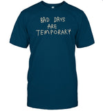 Geloy Concepcion Bad Days Are Temporary t-shirt, hoodie, tank top, sweater and long sleeve t-shirt