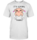 It's Giving Thanks Turkey Thanksgiving Meme Shirt