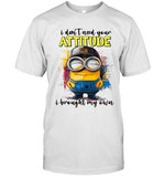 I Don't Need Your Attitude I Bought My Own