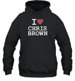 I Love Chris Brown Hoodie